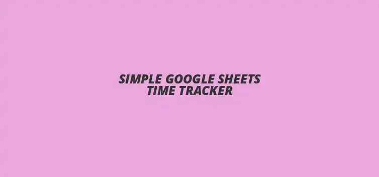 Google Sheets time tracking template