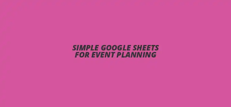 Event planning made easy with Google Sheets templates and tools.