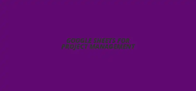 Google Sheets project management dashboard with charts and collaboration features
